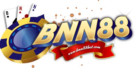 BNN88 - มาเล่นสล็อตกับเรา แล้วรับเงินจริงไปเลย
